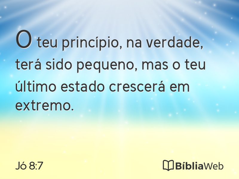 Jó 8:7 em imagem para compartilhar