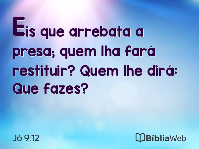 Jó 9:12 em imagem para compartilhar