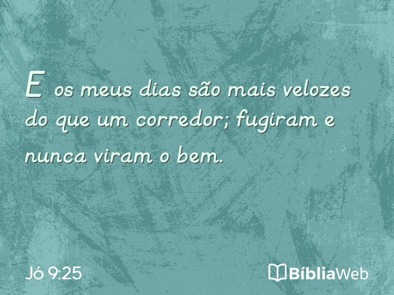 Jó 9:25 em imagem para compartilhar