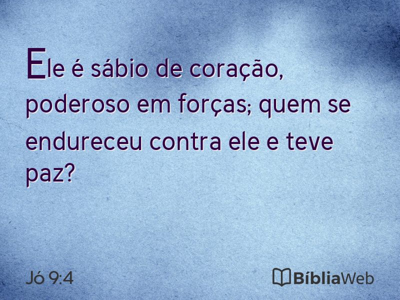 Jó 9:4 em imagem para compartilhar