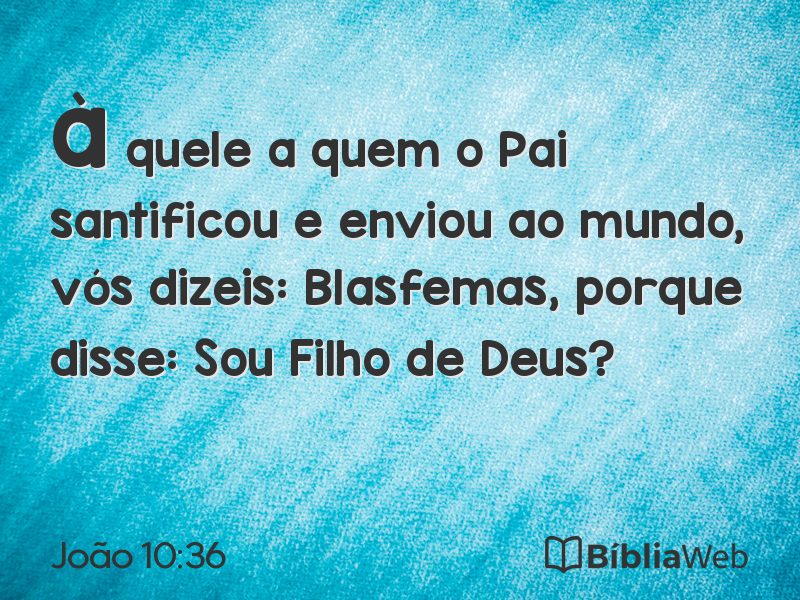 João 10:36 em imagem para compartilhar