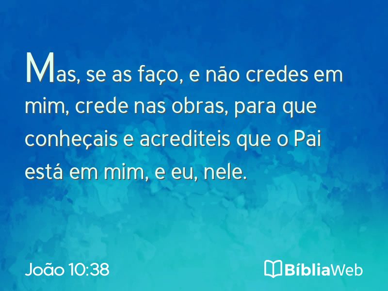 João 10:38 em imagem para compartilhar
