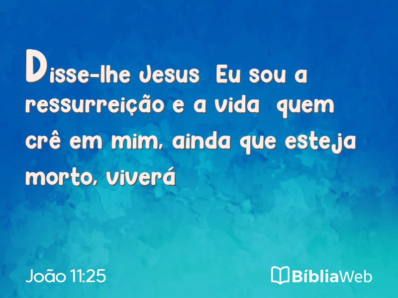 João 11:25 em imagem para compartilhar