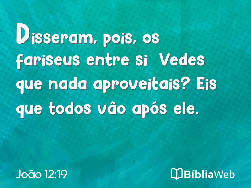 João 12:19 em imagem para compartilhar