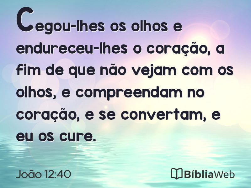 João 12:40 em imagem para compartilhar