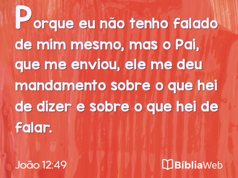 João 12:49 em imagem para compartilhar