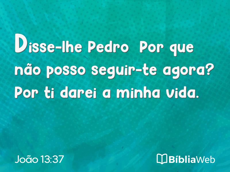João 13:37 em imagem para compartilhar