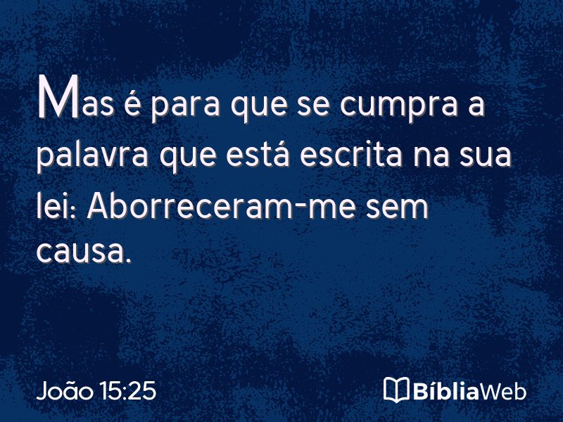 João 15:25 em imagem para compartilhar