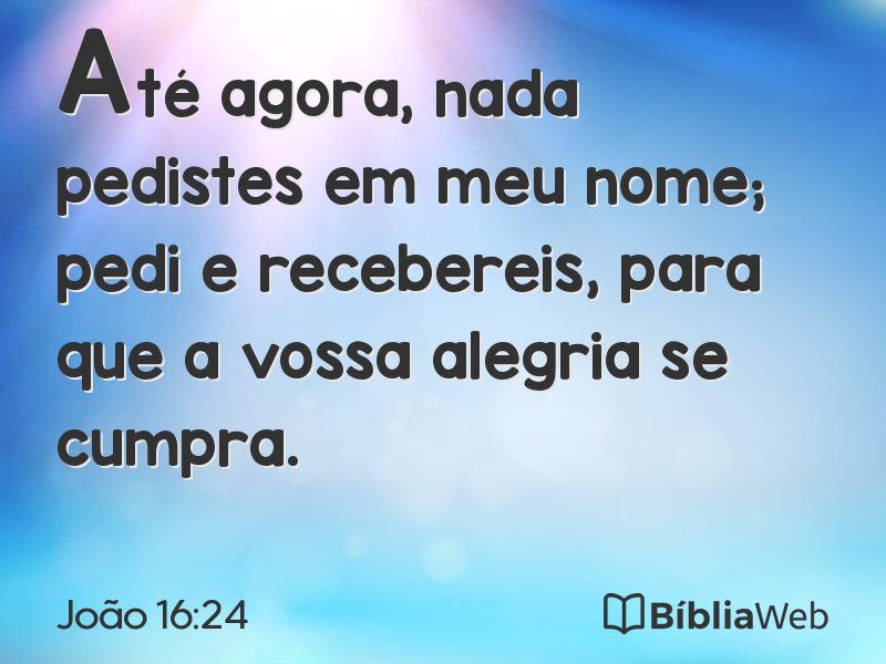João 16:24 em imagem para compartilhar