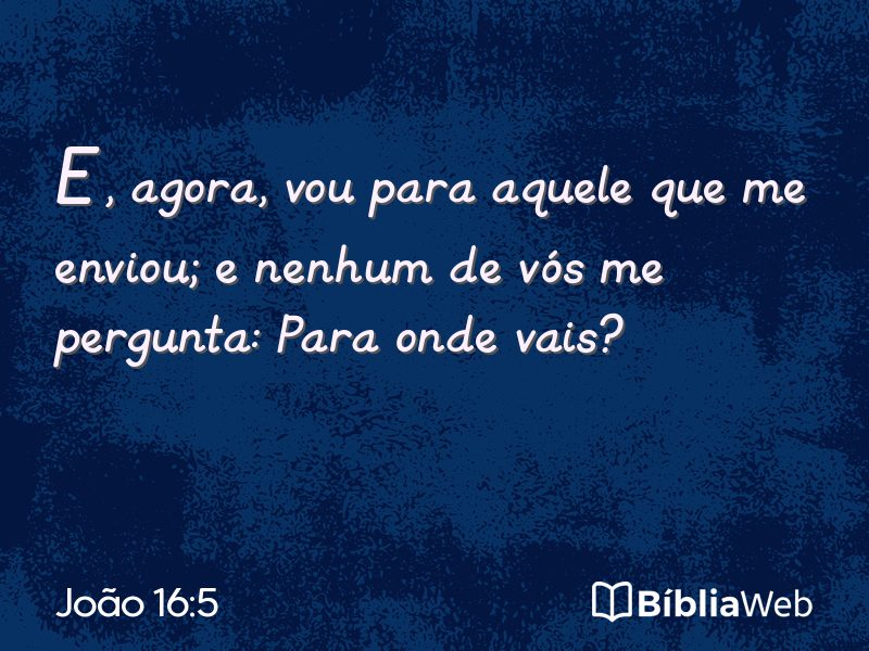 João 16:5 em imagem para compartilhar
