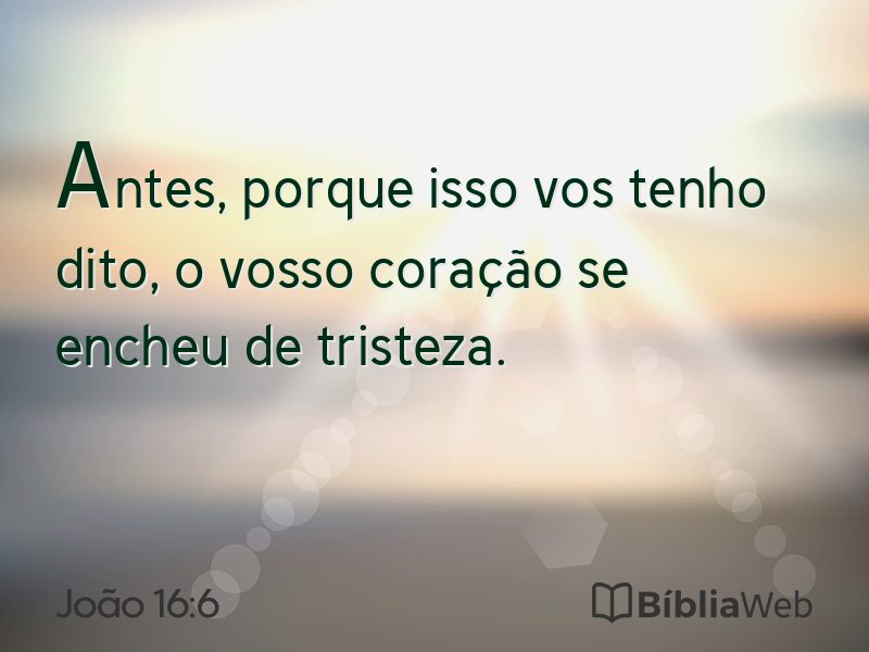 João 16:6 em imagem para compartilhar