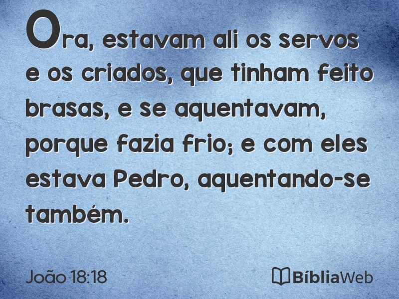 João 18:18 em imagem para compartilhar