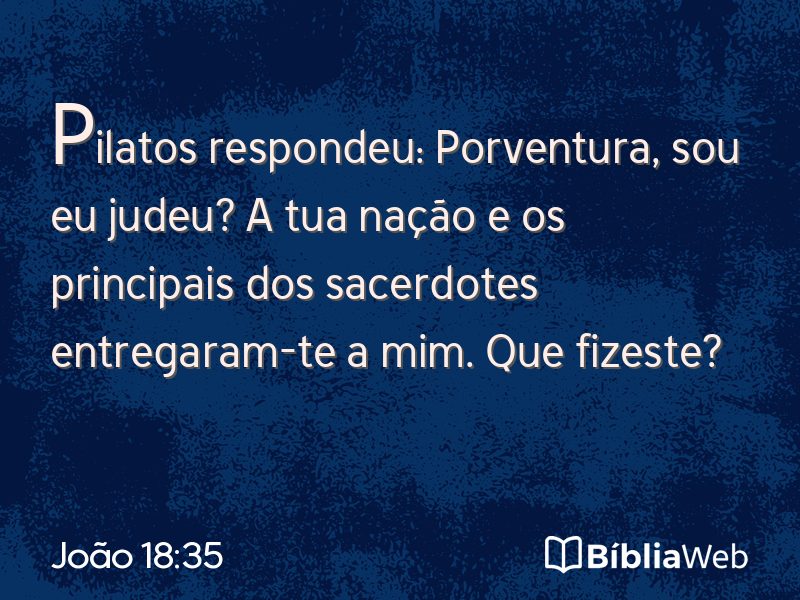 João 18:35 em imagem para compartilhar