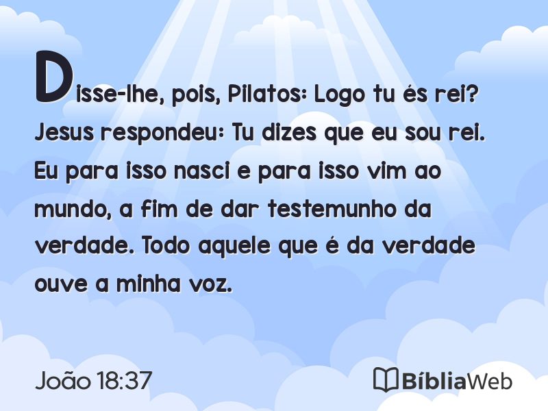 João 18:37 em imagem para compartilhar