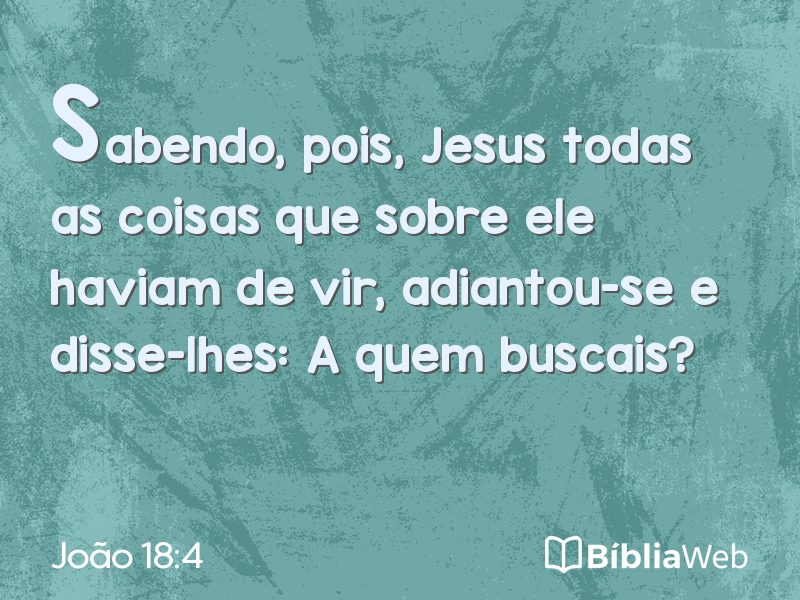 João 18:4 em imagem para compartilhar