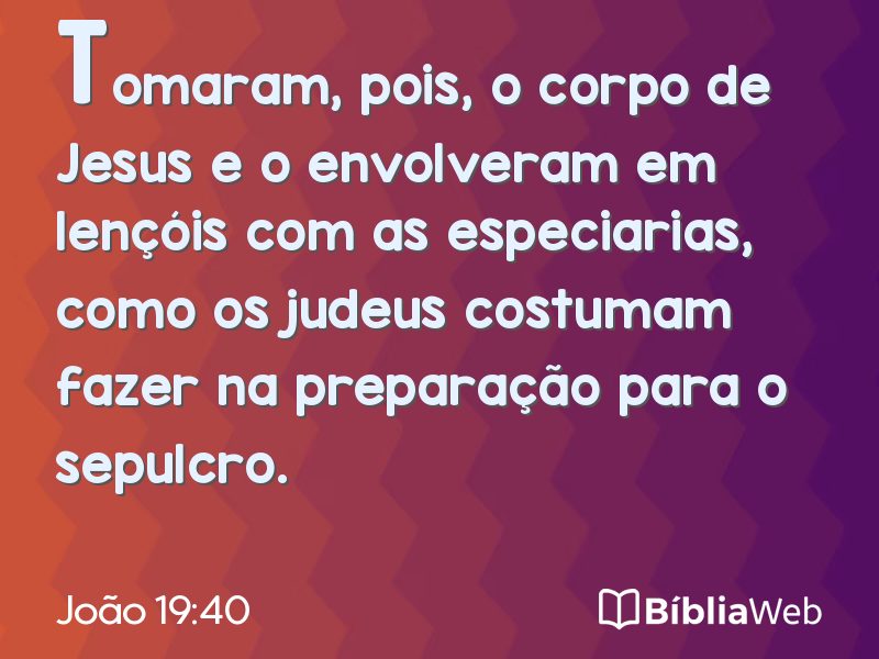 João 19:40 em imagem para compartilhar