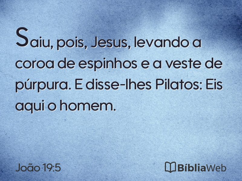 João 19:5 em imagem para compartilhar