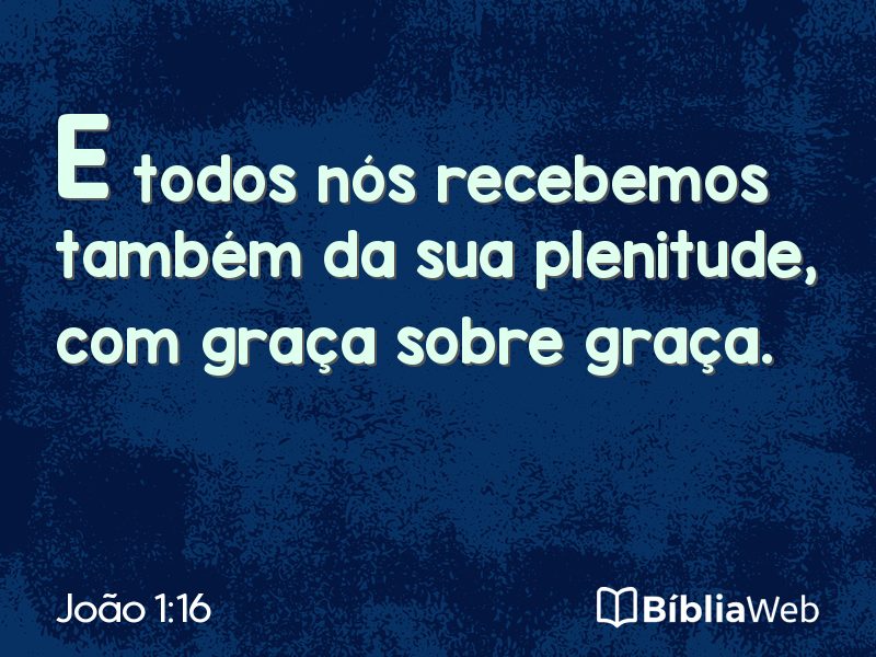 João 1:16 em imagem para compartilhar