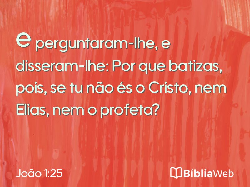 João 1:25 em imagem para compartilhar