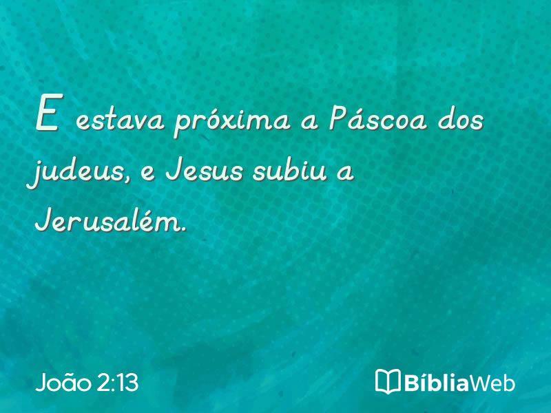 João 2:13 em imagem para compartilhar