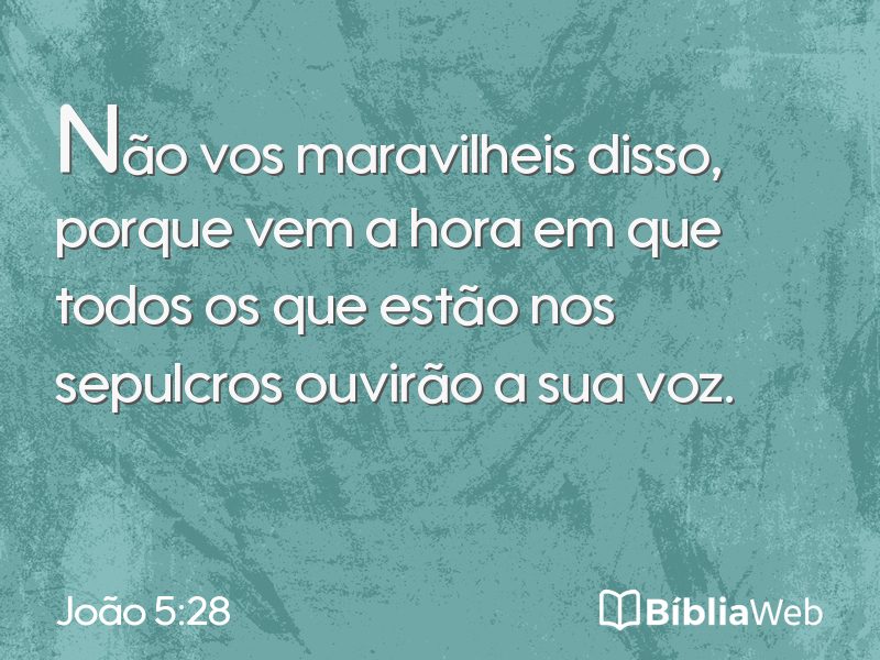 João 5:28 em imagem para compartilhar