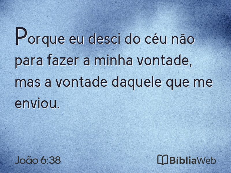 João 6:38 em imagem para compartilhar