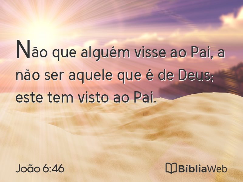 João 6:46 em imagem para compartilhar