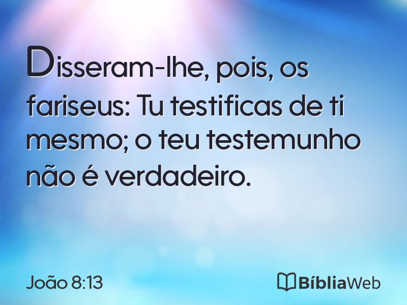 João 8:13 em imagem para compartilhar