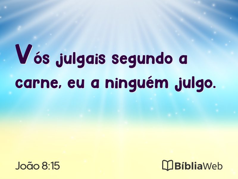 João 8:15 em imagem para compartilhar