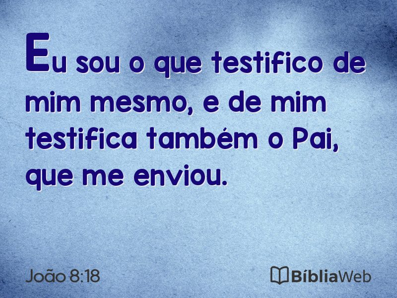 João 8:18 em imagem para compartilhar