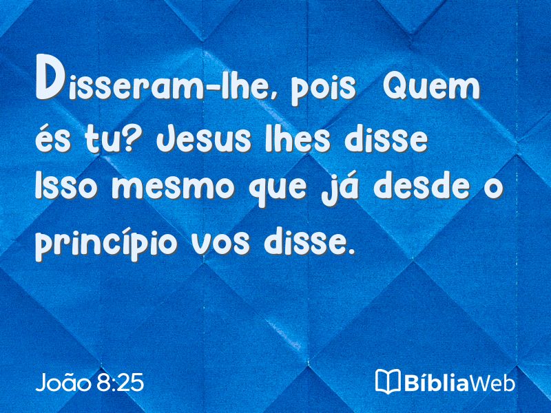 João 8:25 em imagem para compartilhar