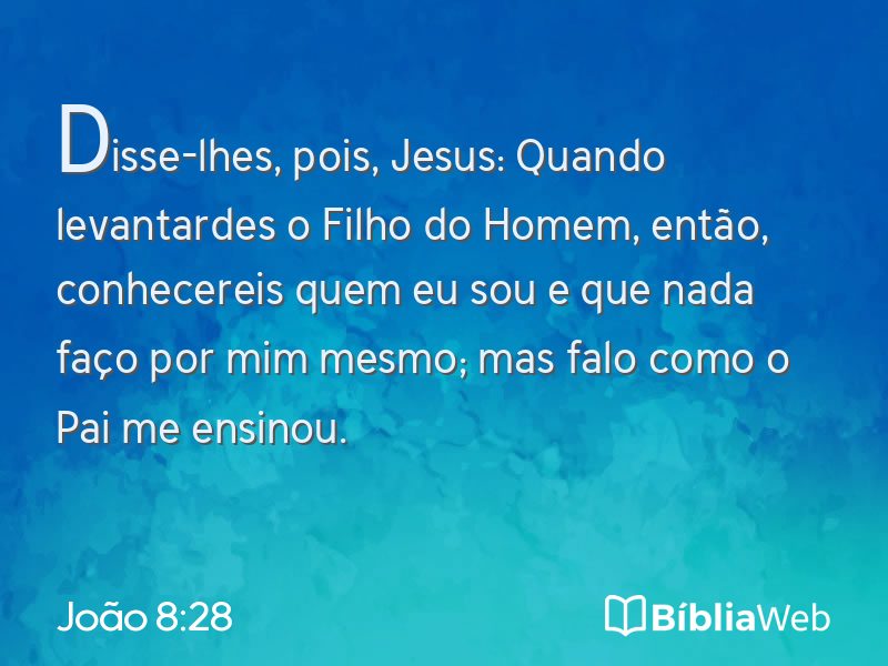 João 8:28 em imagem para compartilhar