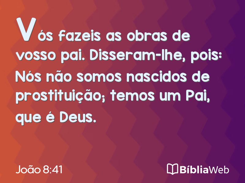 João 8:41 em imagem para compartilhar