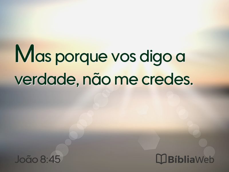 João 8:45 em imagem para compartilhar