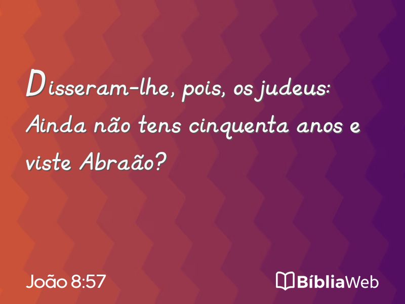 João 8:57 em imagem para compartilhar
