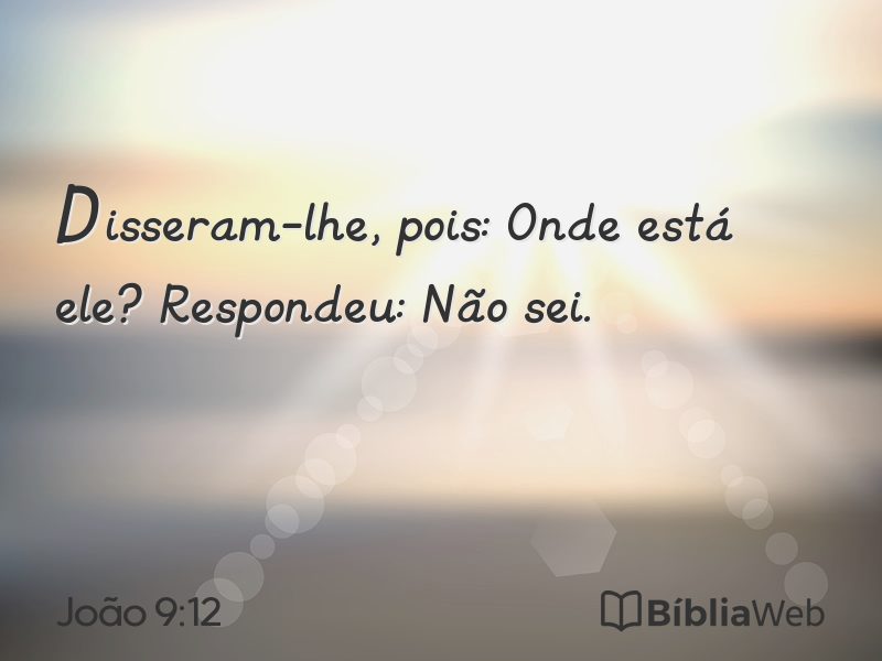 João 9:12 em imagem para compartilhar