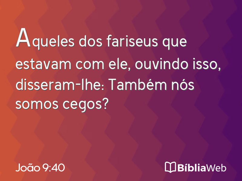 João 9:40 em imagem para compartilhar