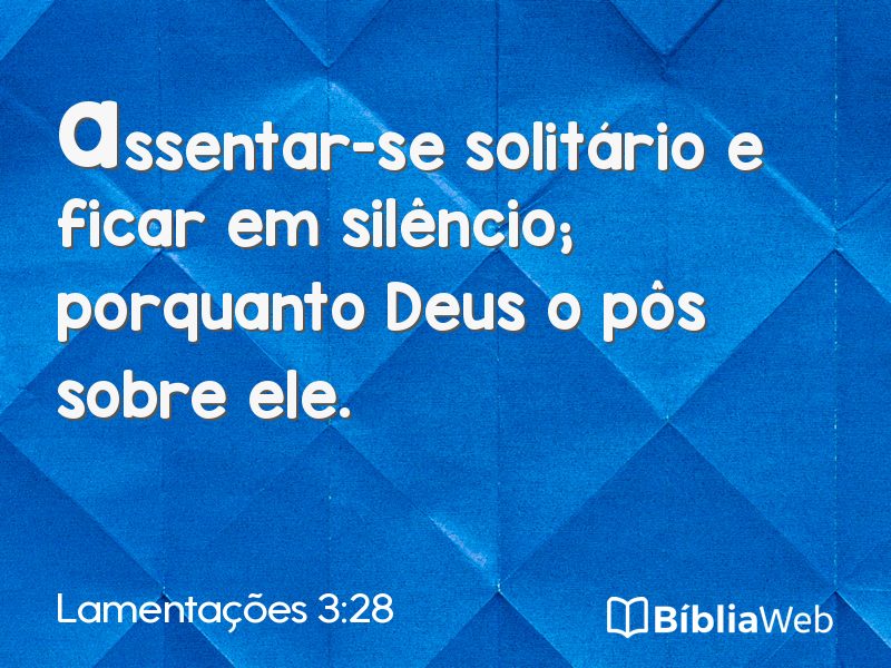 Lamentações 3:28 em imagem para compartilhar