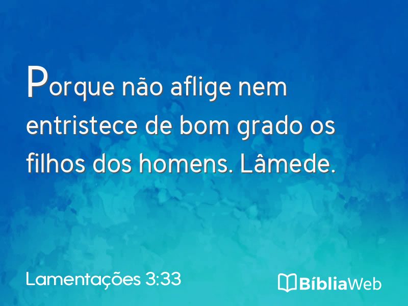 Lamentações 3:33 em imagem para compartilhar