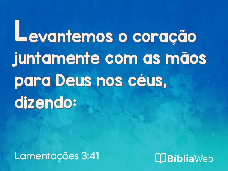Lamentações 3:41 em imagem para compartilhar