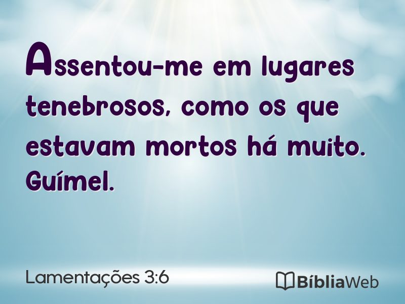 Lamentações 3:6 em imagem para compartilhar