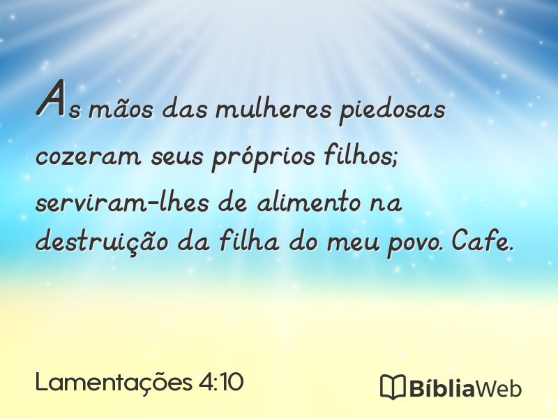 Lamentações 4:10 em imagem para compartilhar