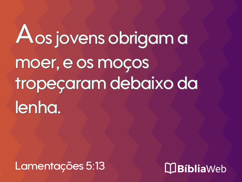 Lamentações 5:13 em imagem para compartilhar