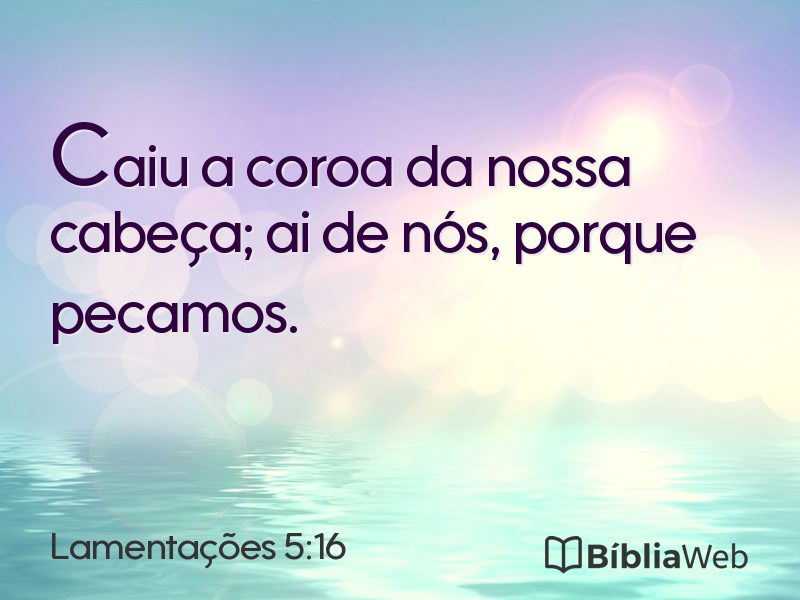 Lamentações 5:16 em imagem para compartilhar