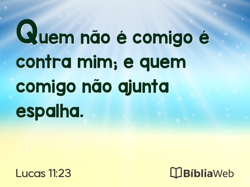 Lucas 11:23 em imagem para compartilhar