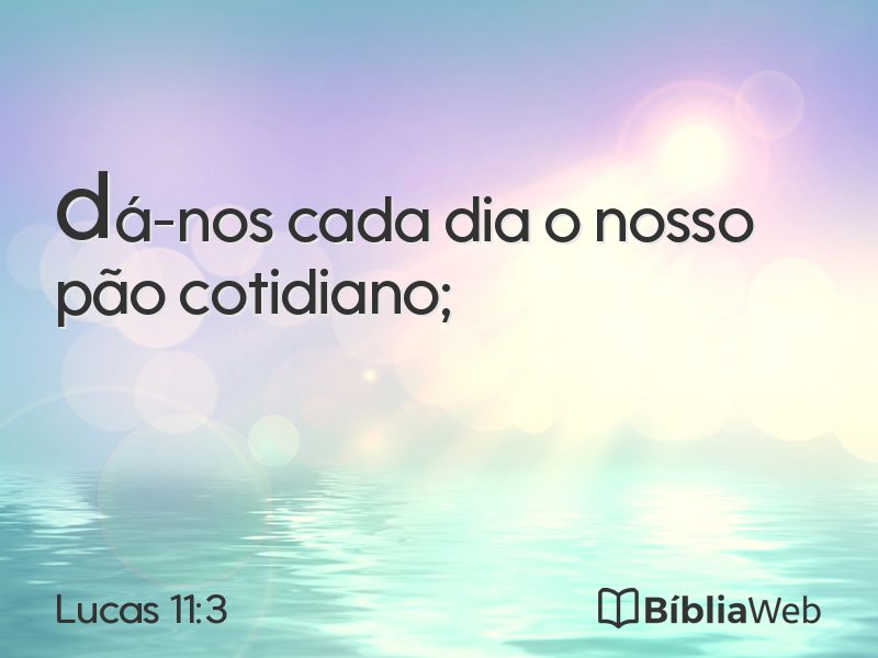 Lucas 11:3 em imagem para compartilhar