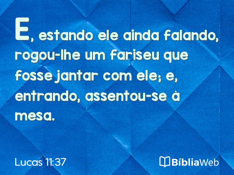 Lucas 11:37 em imagem para compartilhar