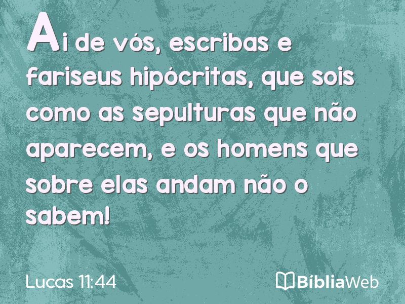 Lucas 11:44 em imagem para compartilhar