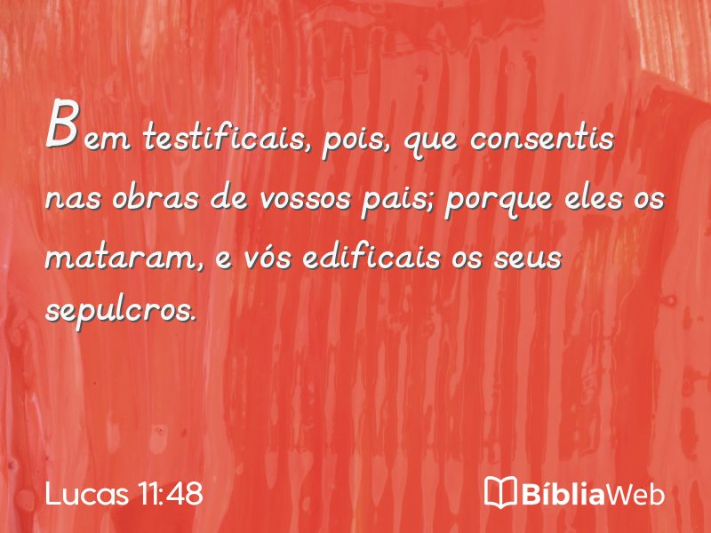 Lucas 11:48 em imagem para compartilhar