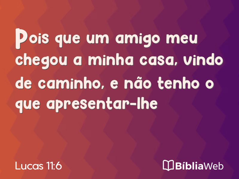 Lucas 11:6 em imagem para compartilhar